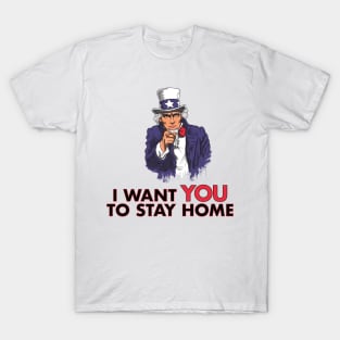 Uncle Sam "I Want You to Stay Home" Design/Graphic T-Shirt